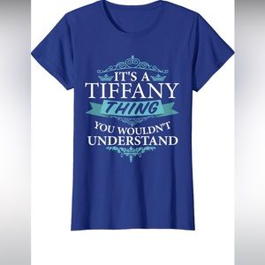 It’s a Tiffany Thing T-Shirt